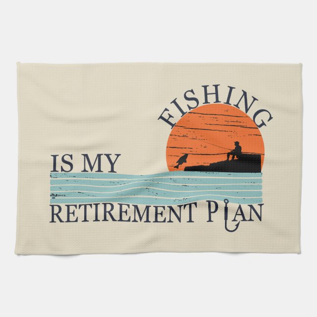 fishing is my retirement plan  tea towel (Horizontal)