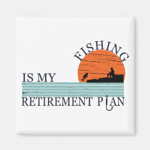 fishing is my retirement plan vintage magnet