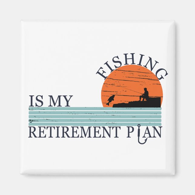 fishing is my retirement plan vintage magnet (Front)