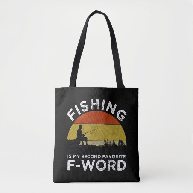 Fishing Is My Second Favourite F-Word Tote Bag (Front)