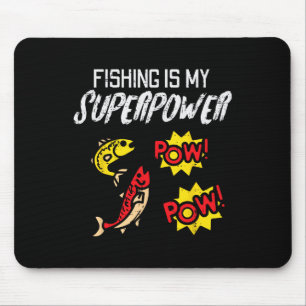 Fishing Is My Superpower Funny Fisherman Boys Kids Mouse Pad