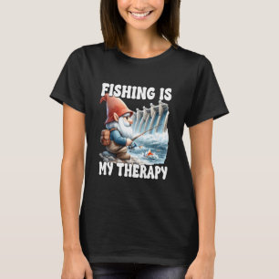 Fishing Is My Therapy Fisherman Grandpa Gnome For T-Shirt
