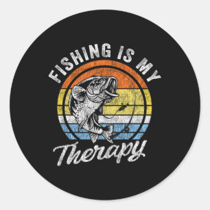 Fishing Is My Therapy Men's Funny B Fishing Classic Round Sticker