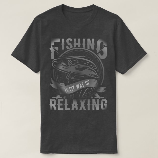 Fishing Is My Way Of RelaingReally Premium  T-Shirt (Design Front)