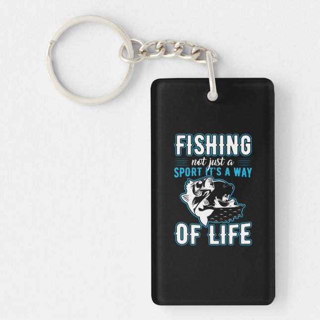 Fishing It Is A Way Of Life Key Ring (Front)