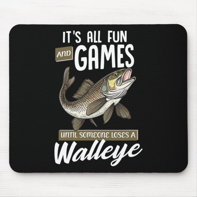 Fishing It's All Fun And Games Until Someone Loses Mouse Pad (Front)