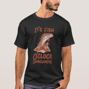 Fishing   It's Fish O'clock Somewhere Fishing Desi T-Shirt