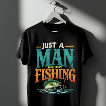 Fishing Just a Man Who Loves Fishing
