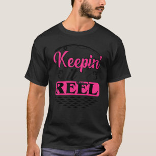 Fishing Keeping It Reel Bass Fish Kid Girl Women T-Shirt
