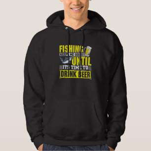 Fishing Keeps Me Going Until Its Time To Drink Bee Hoodie