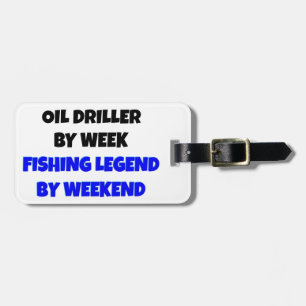 Fishing Legend Oil Driller Luggage Tag