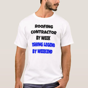 Fishing Legend Roofing Contractor T-Shirt