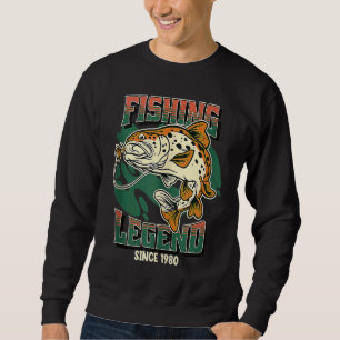 Fishing Legend Trout Bass Fisherman Since 1980 The Sweatshirt