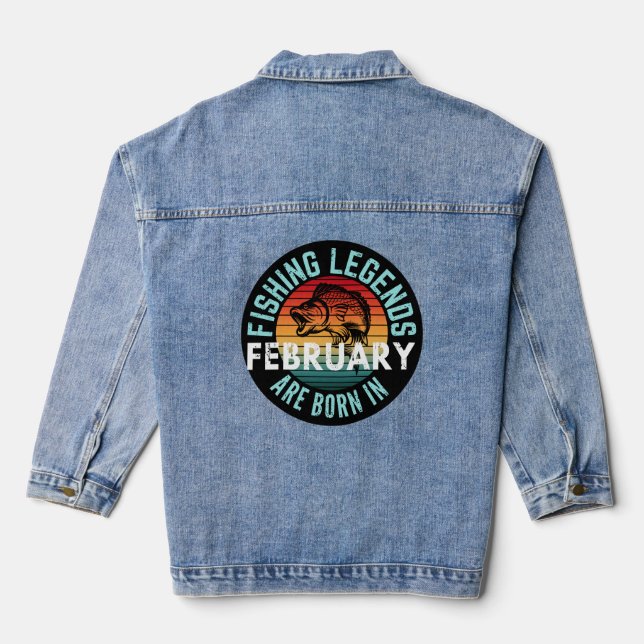 FISHING LEGENDS ARE BORN IN FEBRUARY DENIM JACKET (Back)