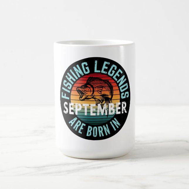 FISHING LEGENDS ARE BORN IN SEPTEMBER COFFEE MUG (Center)