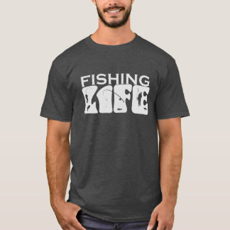 Fishing Life Fishing Scaleable Vector Graphics T-Shirt