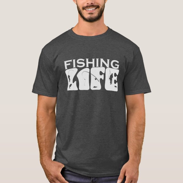Fishing Life Fishing Scaleable Vector Graphics T-Shirt (Front)