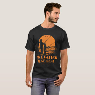 Fishing like father like son T-Shirt