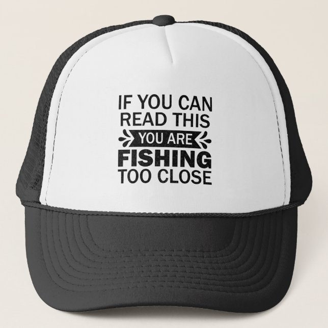 Fishing Lover Birthday Present Sarcastic Sayings  Trucker Hat (Front)
