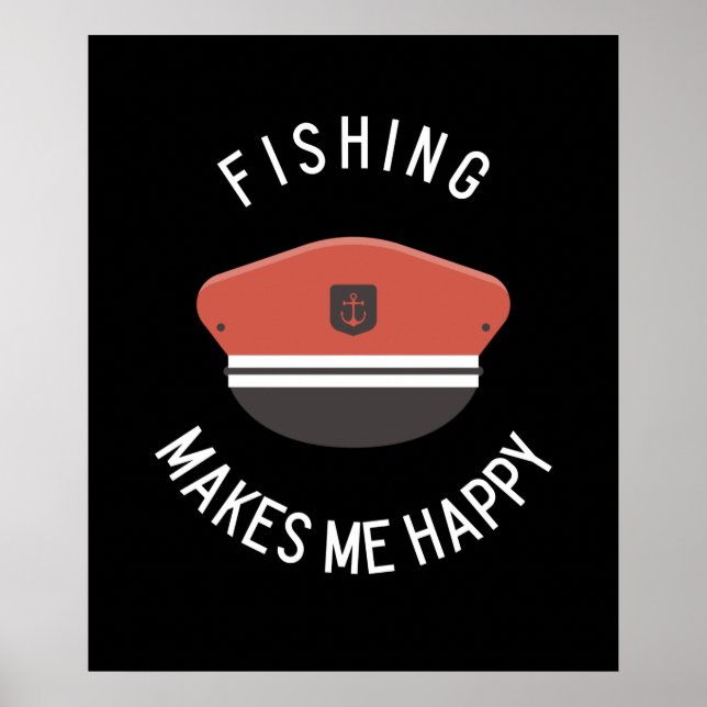 Fishing Makes Me Happy Poster (Front)