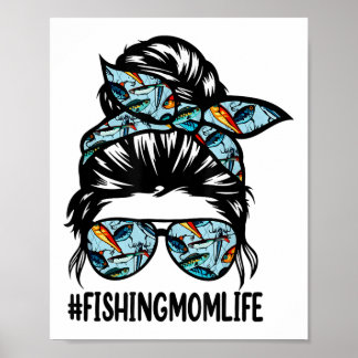 Fishing Mum Life Messy Bun Mum Funny Fishing Mum  Poster