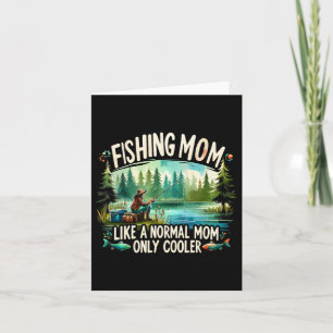 Fishing Mum Like A Normal Mum  Card