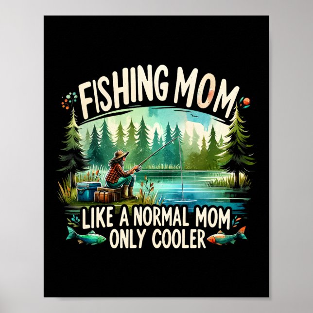 Fishing Mum Like A Normal Mum  Poster (Front)