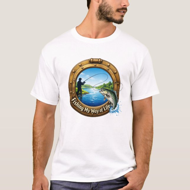 Fishing My Way of Life" Porthole Tee (Front)