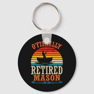 Fishing O'fishally Retired Mason  Key Ring