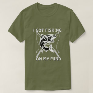FISHING ON MY MIND T-Shirt