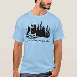 Fishing On the other line T-Shirt