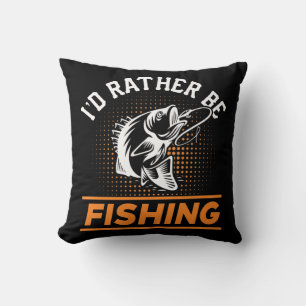 Fishing Quote I'd Rather Be Fishing Men Women 2/2 Cushion