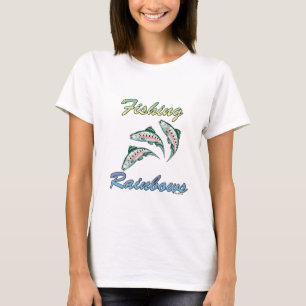 Fishing Rainbows Fishing Rainbow Trout T-Shirt