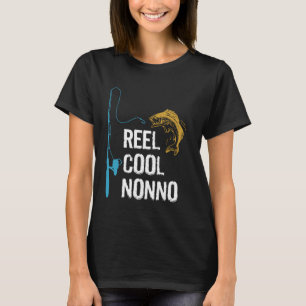 Fishing Reel Cool Nonno Father's Day Fisherman Non T-Shirt