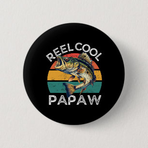 Fishing Reel Cool Papaw Fathers Day Funny B Dad  6 Cm Round Badge