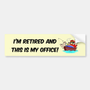 Fishing retirement bumper sticker