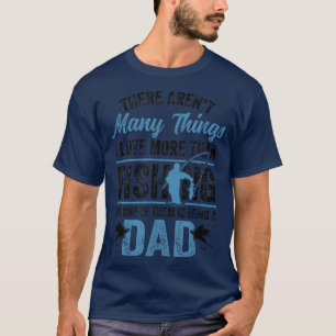 Fishing Rod Fisher Fish Fisherman Fishing Dad 925  T-Shirt