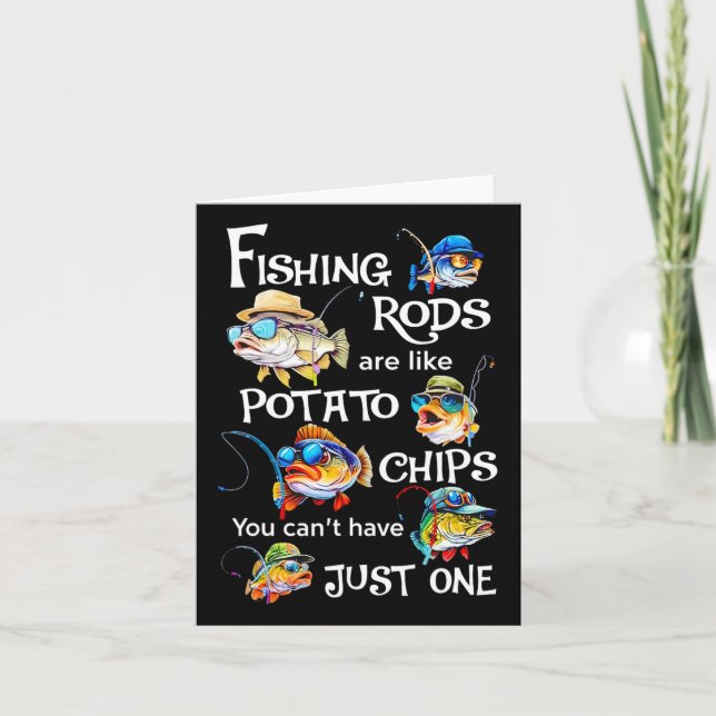 Fishing Rods Are Like Potato Chips You Can't Have  Card (Front)