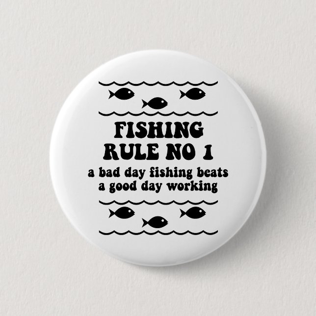 Fishing Rule No 1 6 Cm Round Badge (Front)