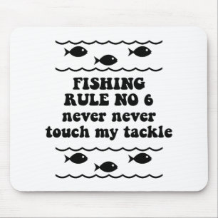 Fishing Rule No 6 Mouse Pad