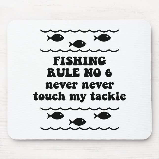 Fishing Rule No 6 Mouse Pad (Front)