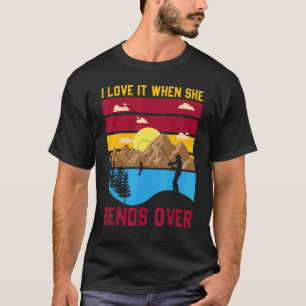 Fishing S For Men I Love It When She Bends Over T-Shirt
