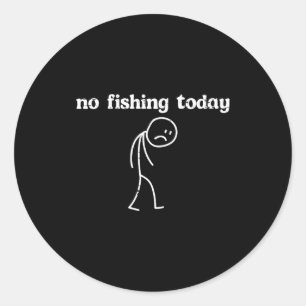 Fishing sad stickman funny fisherman men women kid classic round sticker
