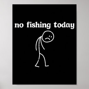 Fishing sad stickman funny fisherman men women kid poster