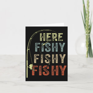 Fishing Shirt Here-fishy Funny Father Dad Fishing Card