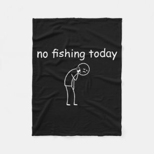 Fishing Shirts For Men - Fishing - No Fishing Toda Fleece Blanket