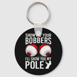 Fishing Shirts For Men Funny Gifts Show Me Your Bo Key Ring