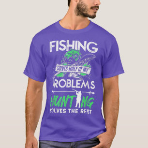Fishing Solves Half Of My Problems T-Shirt