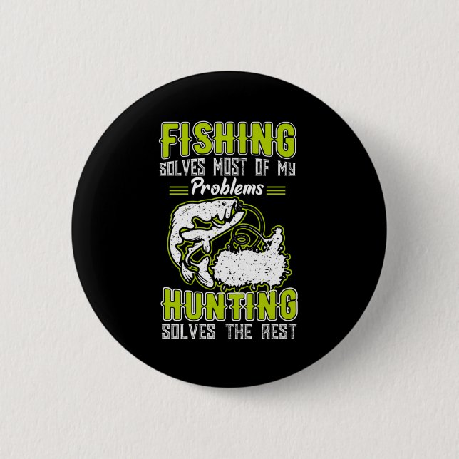 Fishing Solves Most Of My Problems 6 Cm Round Badge (Front)