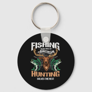 Fishing Solves Most Of My Problems Deer Hunting  Key Ring